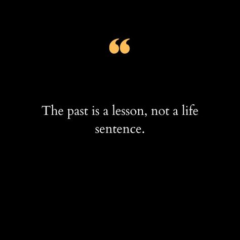 Life is a journey filled with experiences, both good and bad, that shape who we are today. It's easy to get caught up in past mistakes, regrets, and missed opportunities, but it's important to remember that the past is not a life sentence. Instead, it is a lesson—a powerful teacher that helps us grow and evolve. When we dwell on the past, we chain ourselves to moments that have already gone by, preventing ourselves from moving forward. But when we view the past as a lesson, we gain wisdom an... Quote For Life Lessons, Quotes About The Past Life Lessons, Useful Quotes Life Lessons, Life Is Easy Quotes, Revisiting The Past Quotes, Life Is Not Easy Quotes Motivation, Move On From Past, Life Experiences Quotes, Quotes On The Past