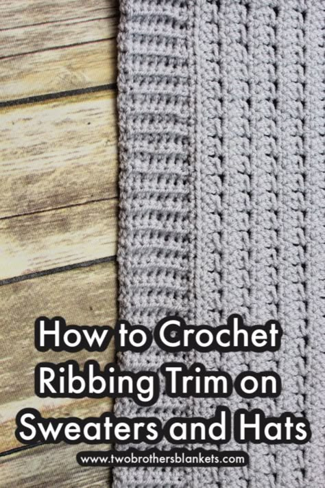 How to Crochet Ribbing Trim - Two Brothers Blankets Crochet Ribbing, Crochet Patterns Blanket, Crochet Blanket Border, Crochet Blanket Edging, Ribbed Crochet, Easy Crochet Hat, Crochet Edging Patterns, Manta Crochet, Crochet Borders