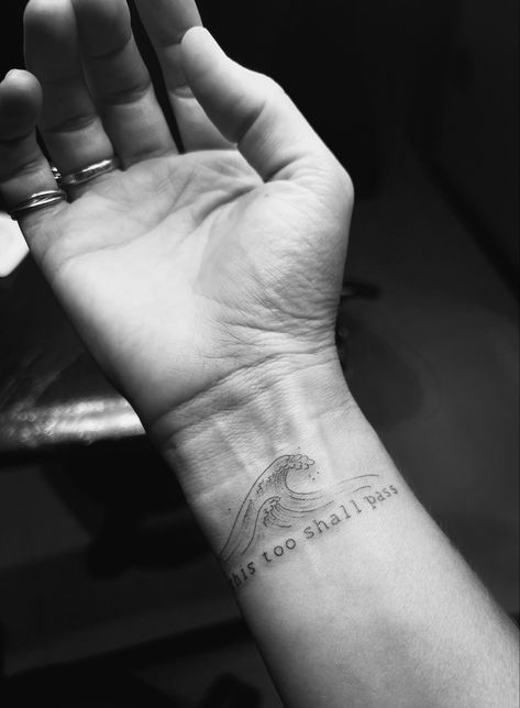 This Too Shall Pass Wrist Tattoo, It Too Shall Pass Tattoo, All Waves Pass Tattoo, This Too Shall Pass Quote Tattoo Men, This Too Shall Pass Quote Tattoo Wrist, This Shall Too Pass Tattoo, Tattoo Ideas Wave, Tattoo This Too Shall Pass Ideas, All Waves Eventually Pass Tattoo