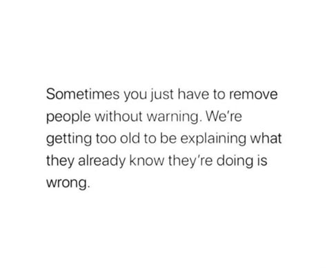 Relatable : ‍♀️ This post is relatable because sometimes we outgrow friendships and relationships. It can be hard to let go, but it's important to surround yourself with people who support you and make you feel good. Standing up for yourself : This caption is empowering. It's about not tolerating negativity or disrespect in your life. You don't owe anyone an explanation for removing them from your life. Moving on : ✨ This caption is about moving on from toxic people. It's about focusing on ... Remove Anyone From My Life, People Will Try To Destroy You Quotes, Quote About Surrounding Yourself With Good People, Don't Let Them Know Your Next Move, Negative Toxic People, Feel Disrespected Quotes, Not Letting Others Affect You Quotes, Know Where You Stand With People, Removing Friends From Your Life