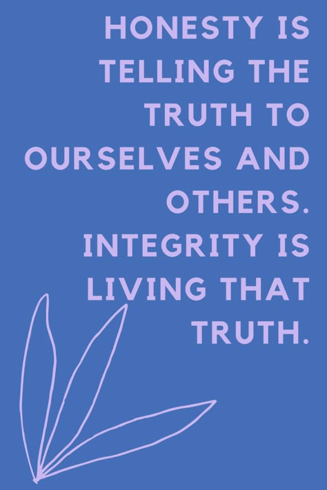 37 Honesty Quotes With Images That Are Better Than A Lie - darling quote Honest Quotes Truths, Self Honesty Quotes, Honest With Yourself Quotes, Truth And Honesty Quotes, Honesty In Recovery, Honesty And Integrity Quotes Morals, Being Honest Quotes, Truth Quotes Honesty, Quotes On Ethics And Values