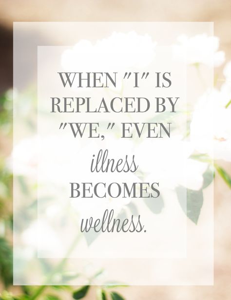 When I is replaced by We, even illness becomes wellness. Bitterness Quotes, Health Images, Yoga For Flexibility, Good Deeds, Health Matters, More Than Words, Health Quotes, Social Life, Chiropractic