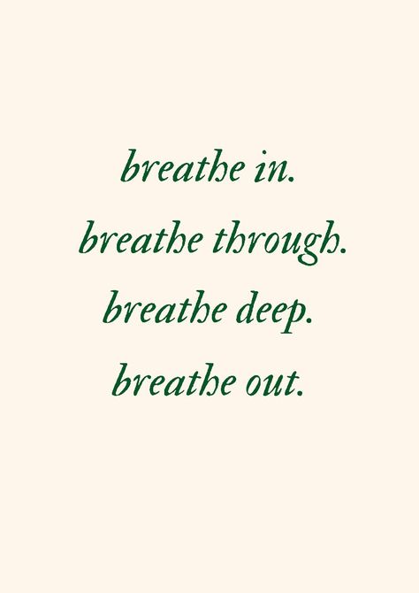 "breathe in breathe through breathe deep breathe out" in forest green IM Fell font against a cream background. Taylor Swift Breathe In Breathe Through, Breathe In Breathe Deep Taylor Swift, Deep Breathing Aesthetic, Breathe In Breathe Through Breathe Deep, Breath In Breath Through Breath Deep Breath Out Taylor Swift, Deep Breath Aesthetic, Breathe In Breathe Through Breathe Deep Breathe Out Taylor Swift, Breath In Breath Out Tattoo, Ins And Outs 2024