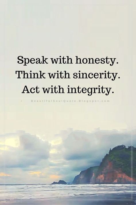 Sincerity Quotes, Life Like A Movie, Beautiful Soul Quotes, Integrity Quotes, Telugu Quotations, Honesty Quotes, Things I Should Know, Morals Quotes, Light Perspective