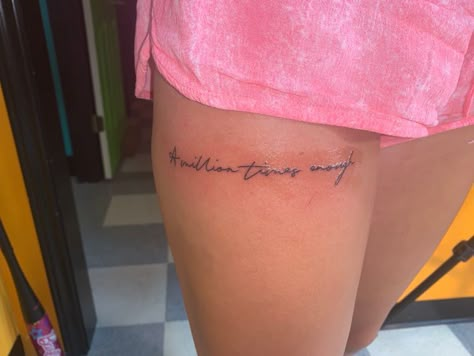 Quotes Tattoos For Women Leg, Vertical Hip Tattoo Quote Writing, Quotes On Leg Tattoo, Subtle Leg Tattoos, Thigh Tattoo Quotes For Women, Writing Tattoo On Thigh, Thigh Phrase Tattoo, Thigh Tats For Women Words, Quote Leg Tattoos Women