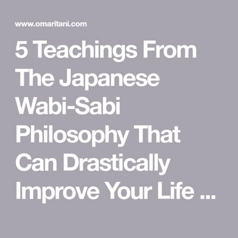 Spiritual Philosophy, Japanese Wisdom, Japanese Philosophy Quotes, Wabi Sabi Meaning, Japanese Beliefs, Wabi Sabi Symbol, Wabi Sabi Book, Wabi Sabi Kanji, Wabisabi Art