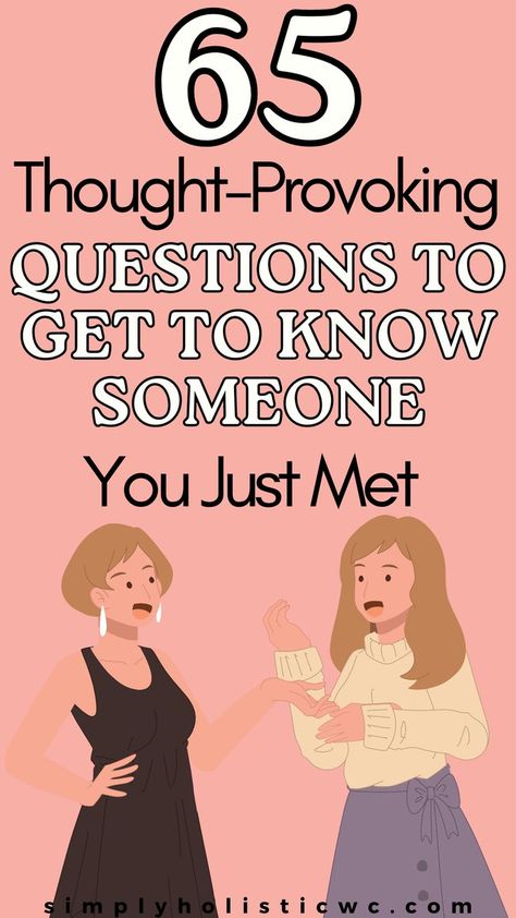 blog post is on 65 Questions to get to know someone you just met. Picture is of people talking. New Friend Questions, Easy Get To Know You Questions, Things To Ask To Get To Know Someone, Get To Know You Activities For Adults, Funny Get To Know You Questions, 20 Questions To Get To Know Someone, Getting To Know You Games, Get To Know You Questions For Work, How To Get To Know Someone