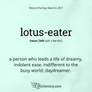 the definition of lotus-eater Dictionary Words, Interesting Words, Unique Words Definitions, Uncommon Words, English Vocab, Interesting English Words, Weird Words, Good Vocabulary Words, Unusual Words