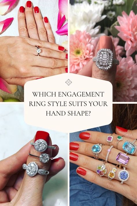 Wedding Ring Shape Guide, Engagement Rings By Hand Type, Engagement Ring Hand Shape, Rings Based On Hand Shape, What Ring Looks Best On My Hand, Best Engagement Ring Style For Long Fingers, Best Rings For Short Fingers, Picking An Engagement Ring, Engagement Rings For Finger Types