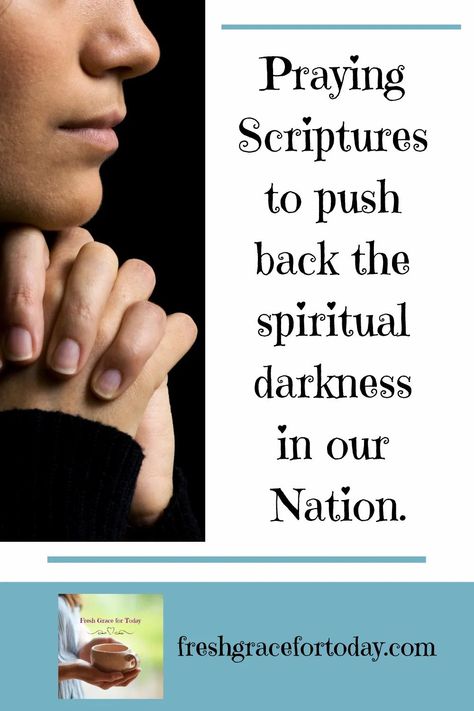 We are praying Scriptures to Push Back the spiritual darkness in our Nation. Nothing is more powerful than God's Word @ freshgracefortoday.com Bible Verse About Praying, Prayer For The Nation, Prayer For Our Country, Prayers For America, Praying In The Spirit, Women's Bible Study, Praying For Our Country, Thanksgiving Prayer, Study Strategies