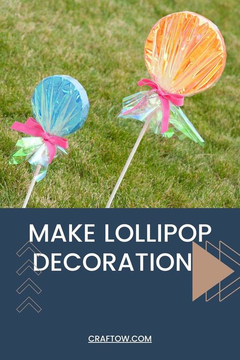 Make Lollipop Decorations Large Lollipop Decorations, Diy Outdoor Lollipop Decorations, Sucker Decorations, Big Lollipops Decoration, Foam Candy Decorations, Diy Large Lollipop Decorations, Candy Lollipops Diy, Make Lollipops, How To Make Lollipop Decorations