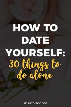 Are you single and feeling lonely? Struggling to love yourself, right now? Click here for how to date yourself, including 30 date yourself ideas and things to do alone, perfect for single ladies. This is how you fall in love with yourself. #DateYourself #MeTime #SelfLove #LoveYourself #YouAreEnough #SelfWorth #SelfLoveTips #SelfCare #SelfCompassion #Wellness #EmotionalHealth #MentalHealth #BeingSingle #SingleOnValentines #SingleLife #Singleness #Loneliness #DateNight Date Yourself Ideas, Single Lifestyle, Date Yourself, Dating Yourself, Dating Myself, How To Be Single, Solo Date, Fall In Love With Yourself, Best Relationship Advice