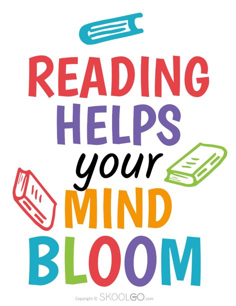 Reading Helps Your Mind Bloom, Reading Decorations Classroom, Quotes For Preschool Classroom, Reading Sayings For Classroom, Posters On Education, Importance Of Reading Poster, Classroom Printables Decoration, Poster About Reading, Quotes For Classroom Wall