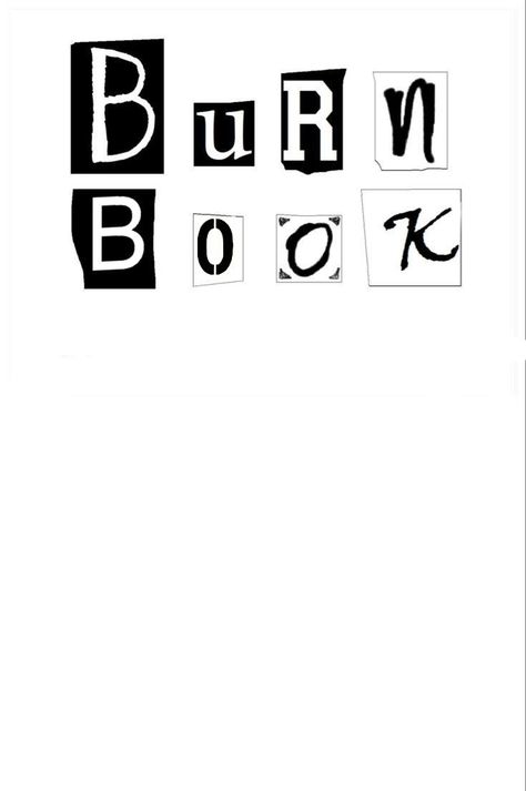 Burnbook Letters, Burn Book Letters Printable, Brun Book Ideas, Things To Write In A Burn Book, Homemade Burn Book, Burnbook Ideas Inside, Burn Book Sticker, How To Make A Burn Book Diy, Burn Book Rules