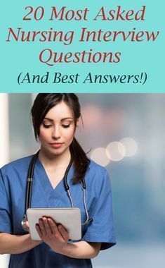 20 Most Asked Nurse Interview Questions and How to Answer them Nurse Job Interview, Interview Tips For Nurses, Nursing Interview Questions, School Interview Questions, Nursing Interview, Nursing Questions, Behavioral Interview, New Grad Nurse, School Interview