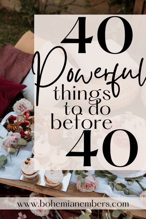 Things To Do Before You Turn 50, 45 Things To Do Before 45, 40 Things Before 40 Bucket Lists, 40 Year Old Bucket List, Last Minute Getaways Trips, Things To Do Before Turning 40, Things To Do Before 40 Turning 40, 30 Things To Do In Your 30s, 40 Things Before 40