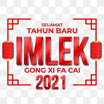 Selamat Tahun Baru Imlek 2021 In Indonesian Language Gong Xi Fa Cai Lunar Illustration Happy Png Transparent Clipart Image And Psd File For Free Download In 2021 Clip Art Happy China Indonesian Language