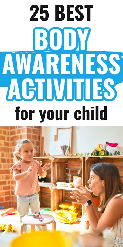 Attaining body awareness is an important part of the child development process. Here are 25 of the best body awareness activities for your preschooler that can be done at home or during school. These body awareness activities for kids are not only super fun but also helps your child learn more about their bodies | body awareness activities for kids | body awareness kids | body awareness activities for preschool | body awareness activities for toddlers | Body Learning Preschool, Self Activities For Preschoolers, My Body Sensory Activities, Body Awareness Occupational Therapy, Self Concept Activities For Infants, Spacial Awareness Activities Preschool, Body Awareness Activities For Preschool, My Body Toddler Activities, Occupational Therapy Preschool