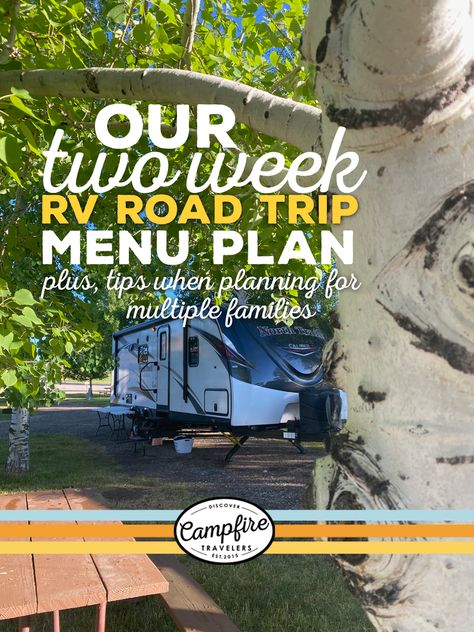 A Two-Week RV Road Trip Meal Plan — Campfire Travelers - Camping and traveling resources for families Motorhome Meals Rv Camping, Travel Trailer Meals, Rv Meals For Two, Rv Meal Planning, Trailer Camping Meals, Meals For Camping In An Rv, Rv Food Ideas Meal Planning, Rv Camping Meals, Trailer Recipes