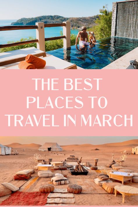 Where to travel in March - the top 10 destinations to travel to in March. The best destinations to visit this spring in 2021 #travel #travelinspo #wheretotravel March Travel Destinations, Best Tropical Vacations, March Travel, Spring Travel Destinations, Warm Vacation, Travel Packing Tips, Deserts Of The World, Top Places To Travel, Tropical Destinations