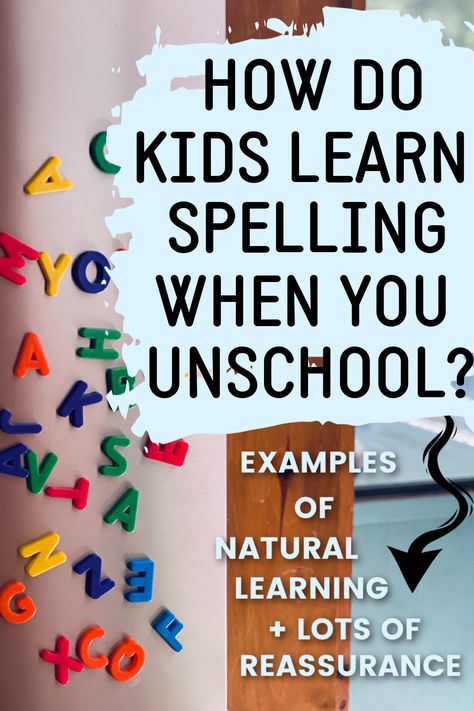 Natural Learning Activities, Unschooling Ideas Elementary, How To Unschool, Unschooling Planner, How To Teach Spelling, Homeschool Learning Activities, Unschooling Ideas Activities, Unschooling Activities, Fun Homeschool Ideas