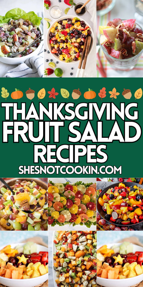 Photo collage of Thanksgiving fruit salad recipes. Fall Fruit Salad Thanksgiving Sides, Thanksgiving Salads Recipes, Thanksgiving Fruit Side Dishes, Thanksgiving Fruit Salad Ideas, Thanksgiving Fruit Recipes, Salads For Thanksgiving Dinner Holidays, Fruit For Thanksgiving, Cold Side Salads, Fruit Salads For Thanksgiving