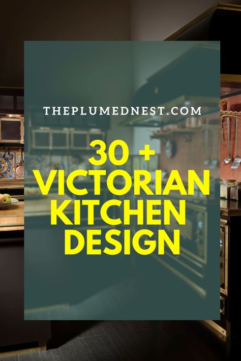 30+ Victorian Kitchen Design Ideas You Must See (Photo & Tips) - Small Victorian Kitchen, Victorian Home Interior Design, Victorian Modern Kitchen, Victorian Homes Interior Kitchen, Victorian Kitchen Design, Victorian Kitchen Cabinets, Modern Victorian Kitchen, Victorian Farmhouse Kitchen, Modern Victorian Design