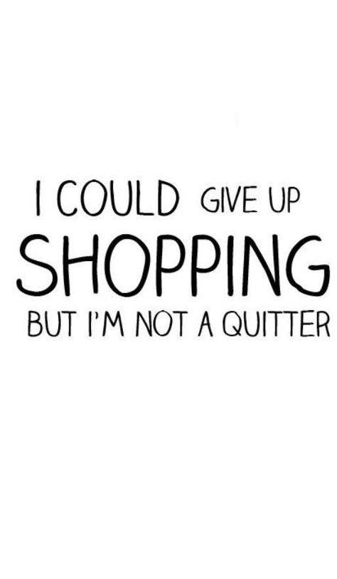 Shopping Quotes Funny, Fashion Quotes Inspirational, Whatever Forever, Shopping Quotes, Shopping List Grocery, Grocery Items, Funny Fashion, Beauty Quotes, Fashion Quotes