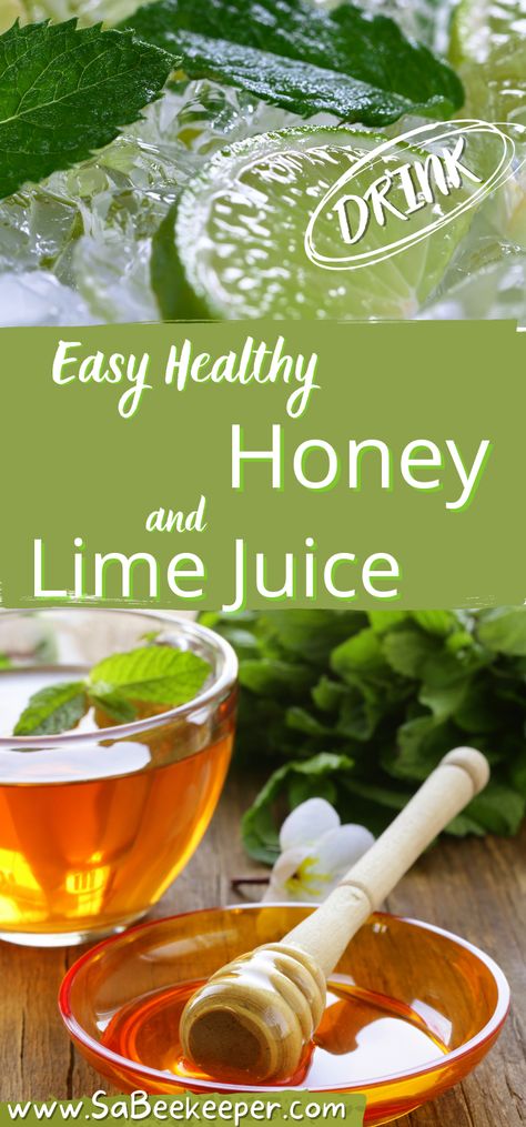 Easy Healthy Honey and Lime Juice - SA BeeKeeper Lime Juice Benefits, Honey Cinnamon Water, Lime Juice Recipes, Herb Infused Honey, Honey And Warm Water, Juice For Health, Lime Tea, Lime Drinks, Honey Drink