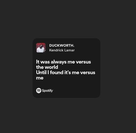 Best Kendrick Lamar Lyrics, Kendrick Lamar Lyrics Tattoo, Kendrick Quotes Lyrics, Kendrick Lamar Song Quotes, Kendrick Lamar Song Lyrics, Kendrick Lamar Lyrics Wallpaper, Duckworth Kendrick Lamar, Kendrick Lamar Spotify Lyrics, Kendrick Lamar Lyrics Quotes