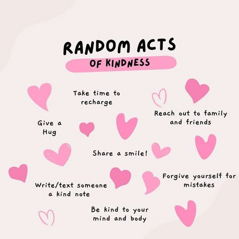 John Horn High School StuCo on Instagram: "Happy #worldkindnessday! Here are some random acts of kindness to show others and yourself. Remember to take care of yourself and be kind to others! ❤️☺️" Speaking Kindly To Yourself, Show Kindness Quotes, How To Be A Kind Person, How To Be Nicer To Others Tips, How To Help Others, Kind To Yourself, Kind Notes To Yourself, Kind Words For A Friend, How To Be Kind To Others