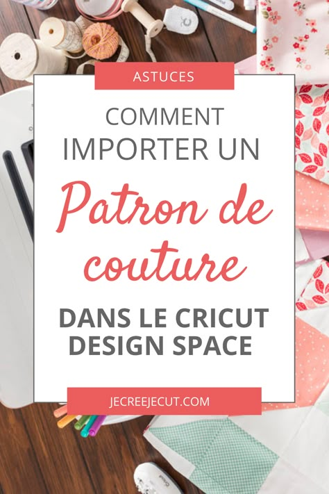 Cliquez-ici pour savoir comment importer un patron de couture dans le cricut design space! Patron Cricut Maker, Projet Cricut Maker 3, T Shirt Cricut Ideas, Cricut Maker Francais Idee, Projet Cricut Maker Francais, Cricut Francais, Cricut Maker Francais, Image Cricut, Projet Cricut