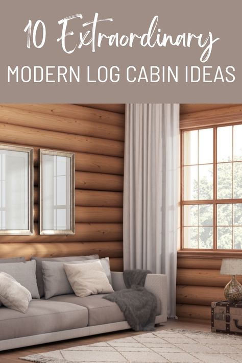 Modern Log Home Decor, Log Home Interiors Modern, How To Modernize A Log Cabin, Log House Window Treatments, Modernize Log Cabin, Wooden Lodge Interior, Log Cabin Modern Interior, Log House Interior Modern, White Log Cabin Interiors