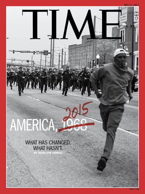 America 1968 Baltimore Riots 2015 Time Magazine Cover Protest Art, Dust Bowl, Michael Brown, By Any Means Necessary, African American Art, Time Magazine, African American History, The New Yorker, History Facts