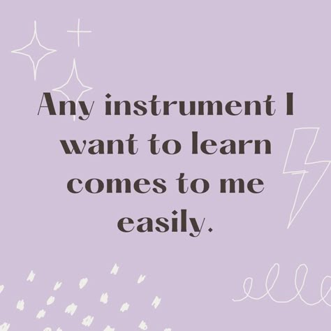 A purple background with the text overlay, "Any instrument I want to learn comes to me easily." Instrument Quotes, Piano Quotes, Career Affirmations, Singer Quote, Ask Believe Receive, Quotes Dream, Affirmation Board, How To Sing, Career Vision Board