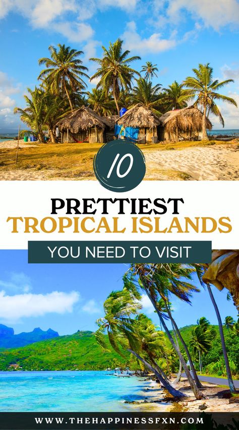 10 Prettiest Tropical Islands You Need to Visit Tropical Places To Visit, Best Tropical Vacations, Caribbean Islands Vacation, Tropical Vacation Destinations, Beach List, Best Island Vacation, Dream Holidays, Tropical Islands Paradise, Tropical Places