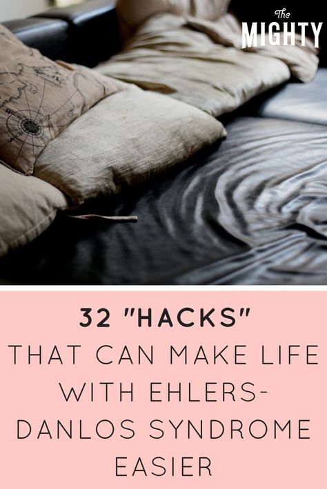 32 'Hacks' That Can Make Life With Ehlers-Danlos Syndrome Easier Ehlers Danlos Syndrome Symptoms, Elhers Danlos Syndrome, Ehlers Danlos Syndrome Hypermobility, Ehlers Danlos Syndrome Awareness, Letter To Her, Mast Cell Activation Syndrome, Chronic Migraines, Ehlers Danlos, Ehlers Danlos Syndrome