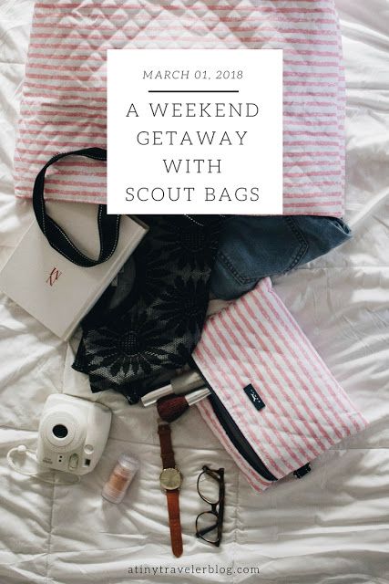 A Weekend Getaway With SCOUT Bags. - A Tiny Traveler Scout Bag, Tiny Bag, Scout Bags, Weekend Getaway, Weekend Getaways, Travel