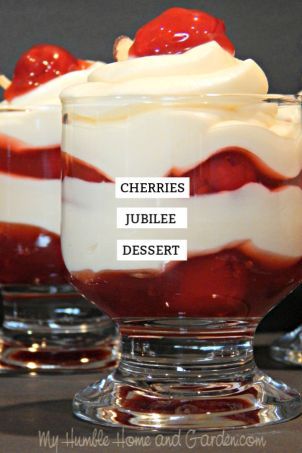 Cherries Jubilee Dessert - A Simple Recipe You'll Love - My Humble Home and Garden September Food, Cherry Trifle, September Recipes, Fine Desserts, White Chocolate Pudding, Christmas Dinner Desserts, Cherry Jubilee, Cherry Tea, Jello Dessert