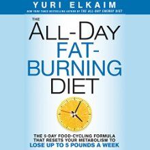 The All Day Fat-Burning Diet: The 5-Day Food-Cycling Formula That Resets Your Metabolism to Lose up to 5 Pounds a Week Audiobook by Yuri Elkaim Narrated by Yuri Elkaim Reset Diet Plan, Healthy Jelly, Metabolic Reset, Reset Diet, Fat Burning Food, Energy Diet, Vicks Vaporub Uses, Cucumber Diet, Key To Losing Weight