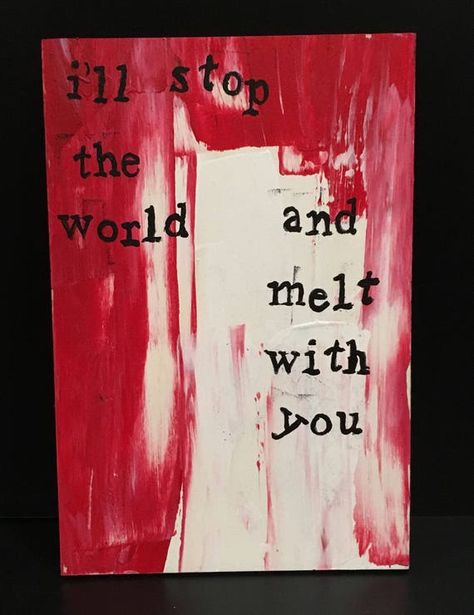 Modern English i'll Stop the World and Melt With | Etsy Painting Valentines, Mini Art Gallery, Lyric Drawings, Lyrics On Canvas, English Music, Adult Valentines, Song Lyrics Art, Art Valentines, Painting Quotes