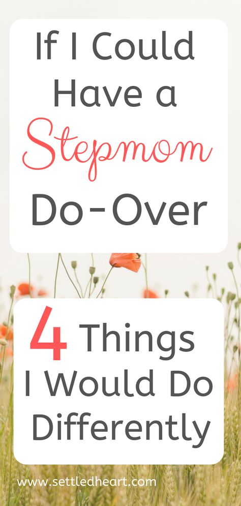 Being a stepmom can be tough and even the best intentions don't always get us the outcome we want. I learned the hard way what NOT to do.  #stepmom #stepkids #blendedfamily #parenting #do-over #mom #dad #kids #home #relationships Being A Good Step Mom, How To Be A Step Mom Tips, How To Be A Step Mom, Boundaries With Stepkids, How To Be A Good Stepmom, Nicknames For Stepmom, Step Grandparents Quotes, Step Mom Aesthetic, Parenting Is Hard Quotes Mom