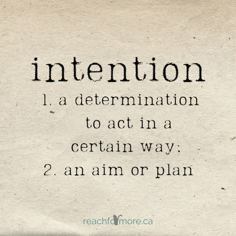 Be More Intentional Quotes, Intention Word Of The Year, Intentional Life Quotes, Intentional Definition, Being More Intentional, How To Live With Intention, Intentional Word Of The Year, Living With Intention Quotes, Quotes On Intention