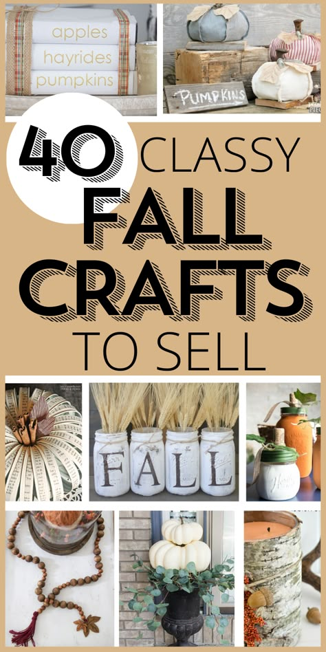 Easy Sellable Fall Crafts, Fall Craft Fair Ideas To Make And Sell, Diy Craft Projects To Sell, Home Decor Items To Make And Sell, Homemade Fall Crafts, Rustic Pumpkins Diy, Fall Craft Day Ideas, Fall Bazzar Ideas, Fall Products To Sell