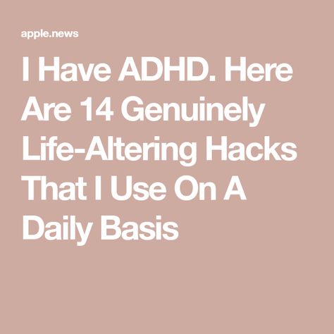 I Have ADHD. Here Are 14 Genuinely Life-Altering Hacks That I Use On A Daily Basis Audhd Signs, Add Hacks For Adults, Adult Add Life Hacks, Audhd Tips, Add Hacks, Adulting Tips Life Hacks, Audhd Things, Gifted Adults, Hack My Life