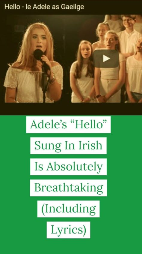 Adele’s “Hello” Sung In Irish Is Incredible(as Gaeilge) As Gaeilge, Adele Hello, Irish Songs, Irish Language, The World Map, Irish Gaelic, Irish Quotes, Irish Music, Irish Culture