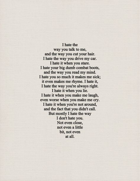 The Poem from "10 Things I Hate About You" --- and cue the waterworks :'l 10 Things I Hate About You, I Love Cinema, Poem Quotes, I Hate You, Lyric Quotes, Poetry Quotes, Pretty Words, Movie Quotes, The Words