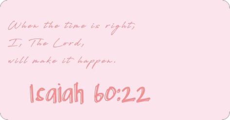 Pink Bible Verses, Bible Verses About Patience, Verses About Patience, Pink Bible, Christ Consciousness, Isaiah 60 22, Love Patience, S Words, Christian Pins