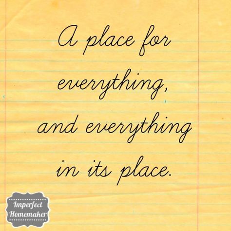 A place for everything, and everything in its place |imperfecthomemaker.com Life Hacks Organization, Christian Homemaking, Mom Printable, A Place For Everything, Quote Unquote, Organized Mom, Community Manager, Choose One, Favorite Words