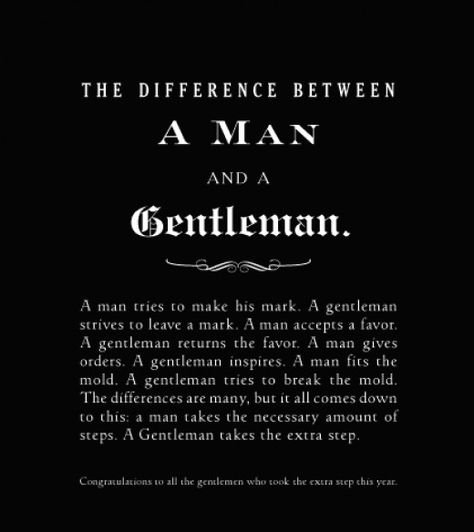 How to Be a Gentleman: A Guide for the Modern Man. Actually, this is a helpful primer for most anyone seeking to be polite and considerate! Gentlemen Quotes, What I Like About You, Gentlemans Guide, Gentleman Quotes, Under Your Spell, True Gentleman, A Gentleman, The Perfect Guy, E Card